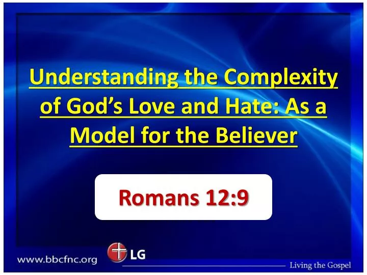 understanding the complexity of god s love and hate as a model for the believer
