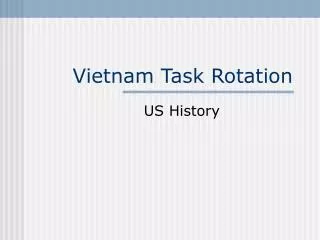 Vietnam Task Rotation