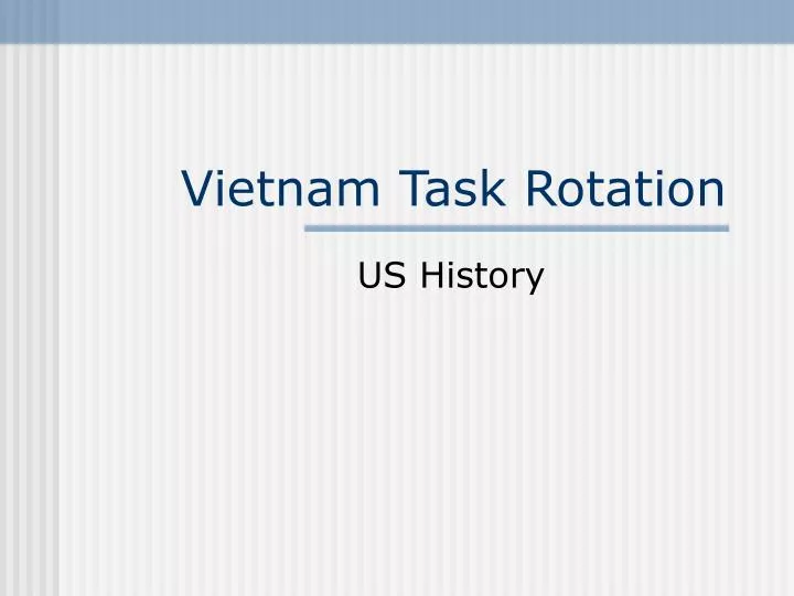 vietnam task rotation