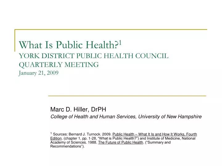 what is public health 1 york district public health council quarterly meeting january 21 2009