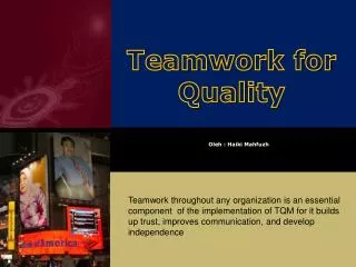 Teamwork for Quality