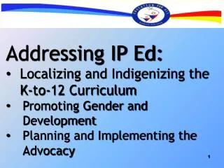 Addressing IP Ed: Localizing and Indigenizing the K-to-12 Curriculum