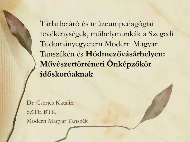 dr cserj s katalin szte btk modern magyar tansz k