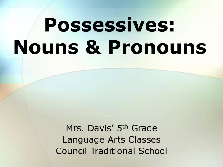 possessives nouns pronouns