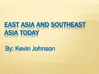 East Asia and Southeast Asia today