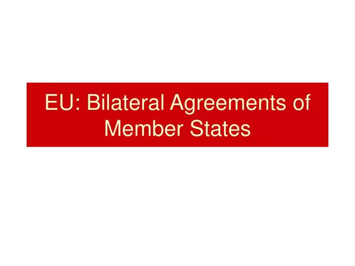 eu bilateral agreements of member states