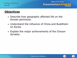 Describe how geography affected life on the Korean peninsula.