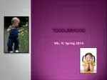 PPT - Infancy and Toddlerhood (Birth to 3 years) PowerPoint ...