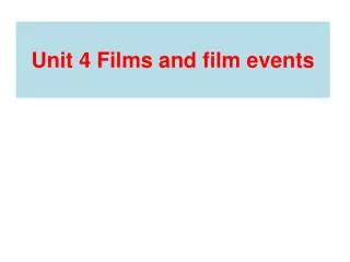 Unit 4 Films and film events