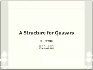 a structure for quasars