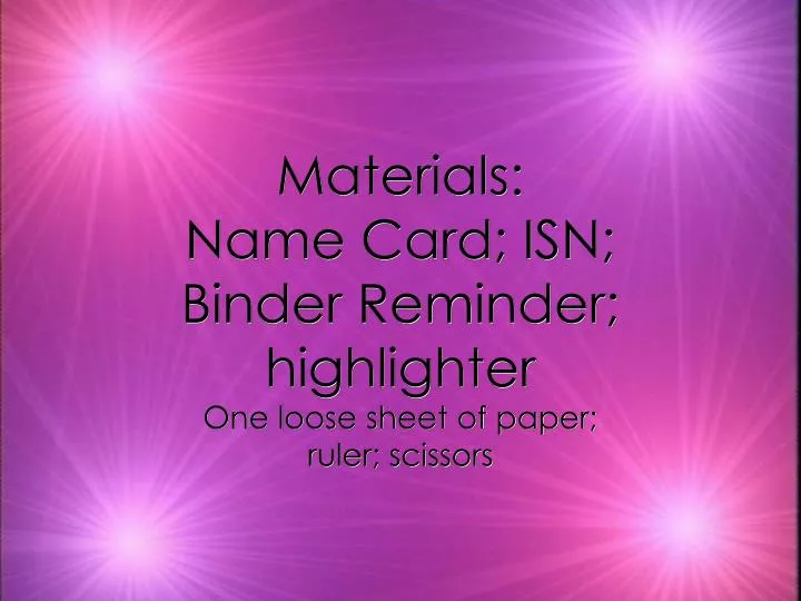 materials name card isn binder reminder highlighter