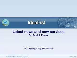 Latest news and new services Dr. Patrick Furrer