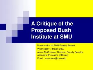 A Critique of the Proposed Bush Institute at SMU