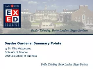 Snyder Gardens: Summary Points