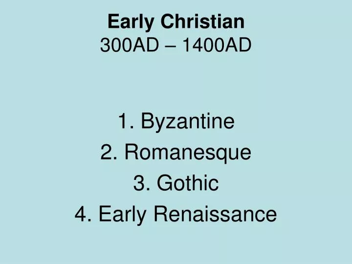 early christian 300ad 1400ad