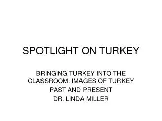 SPOTLIGHT ON TURKEY
