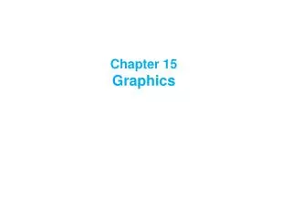Chapter 15 Graphics