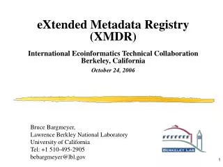 eXtended Metadata Registry (XMDR) International Ecoinformatics Technical Collaboration