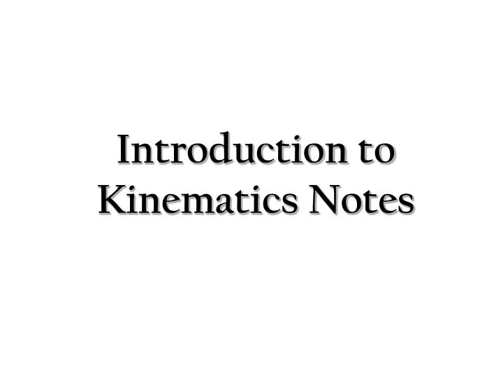 introduction to kinematics notes