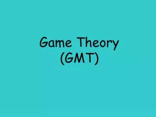 Game Theory (GMT)