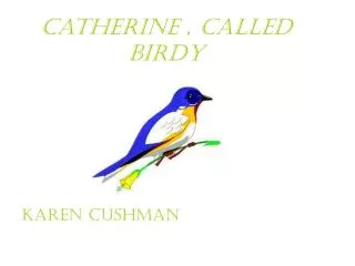 Catherine , Called Birdy