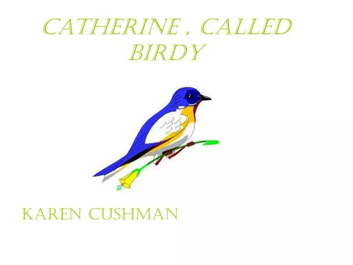 catherine called birdy