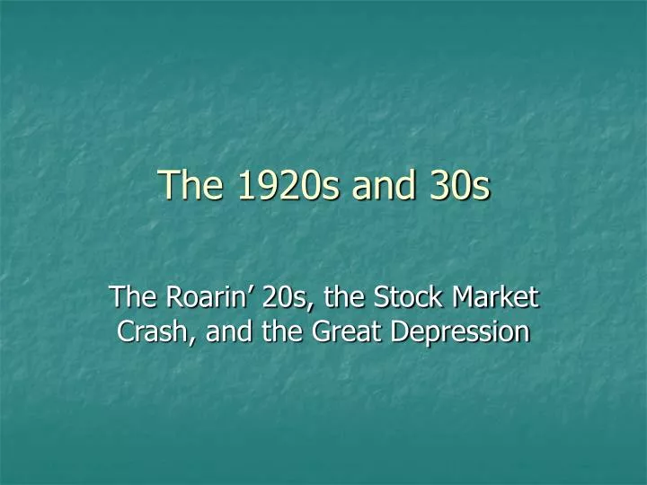 the 1920s and 30s