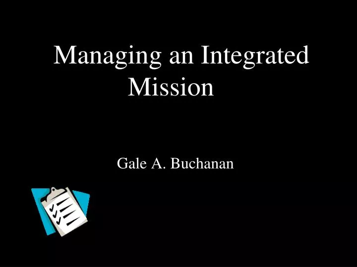 managing an integrated mission