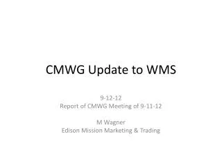CMWG Update to WMS