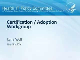 Certification / Adoption Workgroup