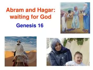 Abram and Hagar: waiting for God