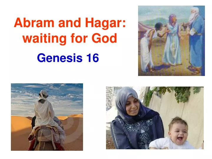 abram and hagar waiting for god