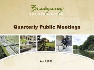 Quarterly Public Meetings