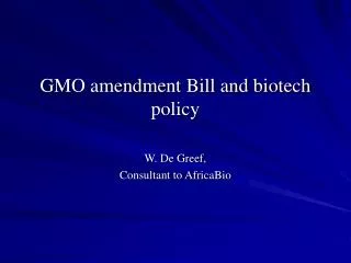 GMO amendment Bill and biotech policy
