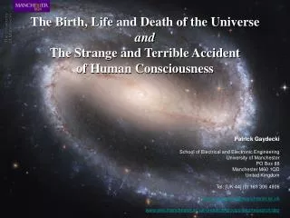 The Birth, Life and Death of the Universe and The Strange and Terrible Accident