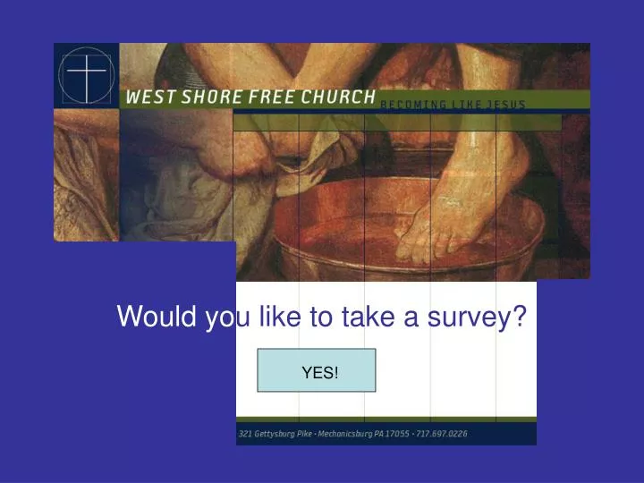 would yo u like to take a survey