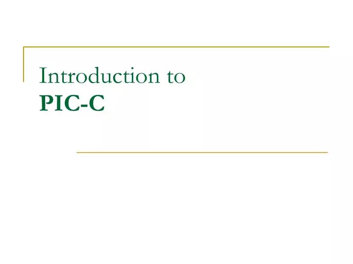 introduction to pic c