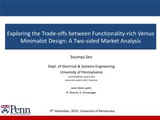 Soumya Sen Dept. of Electrical &amp; Systems Engineering University of Pennsylvania