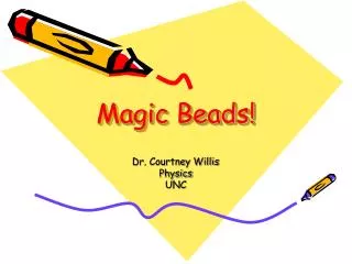 Magic Beads!