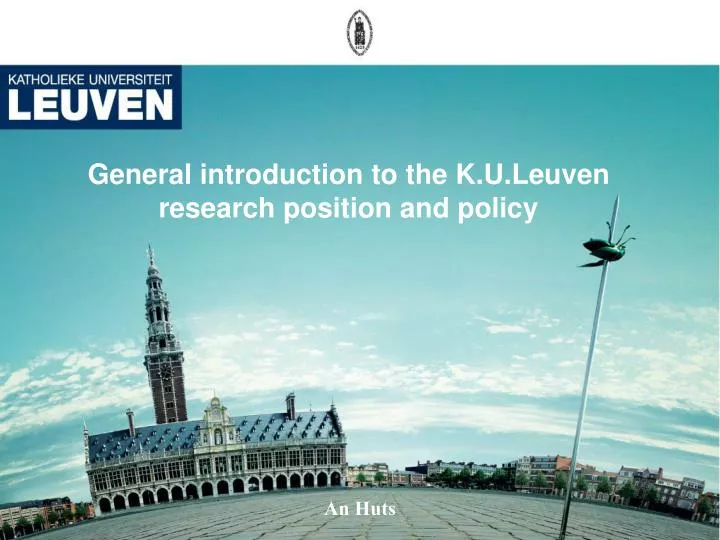 general introduction to the k u leuven research position and policy