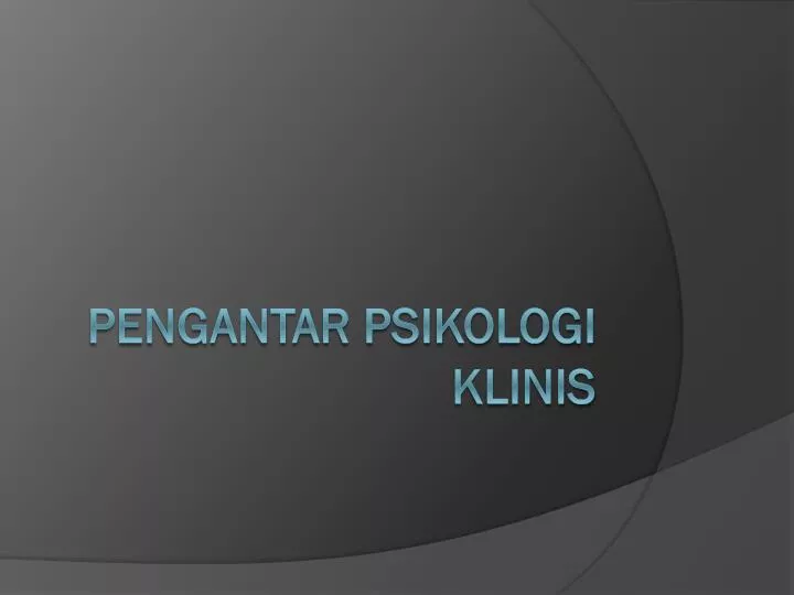 pengantar psikologi klinis