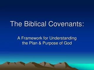 The Biblical Covenants: