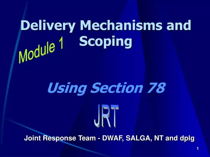 delivery mechanisms and scoping