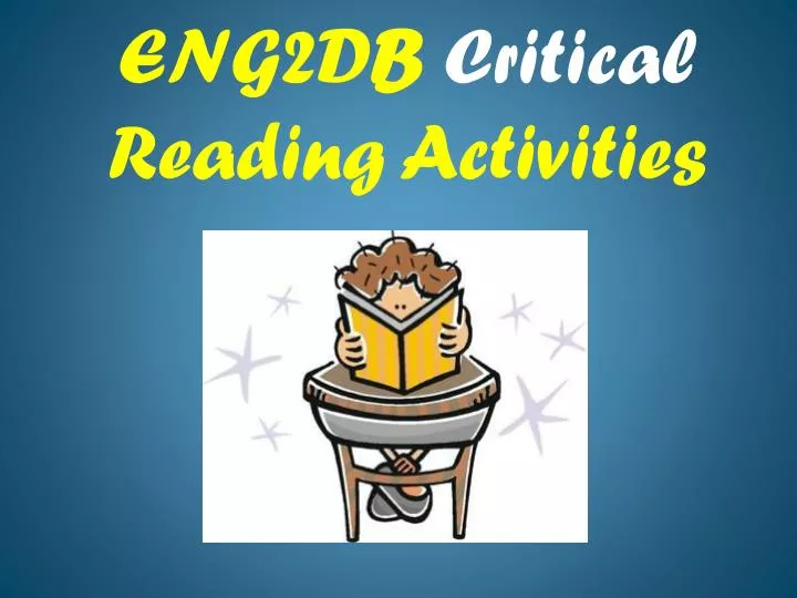 eng2d b critical reading activities