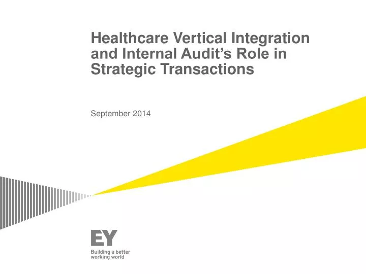 healthcare vertical integration and internal audit s role in strategic transactions