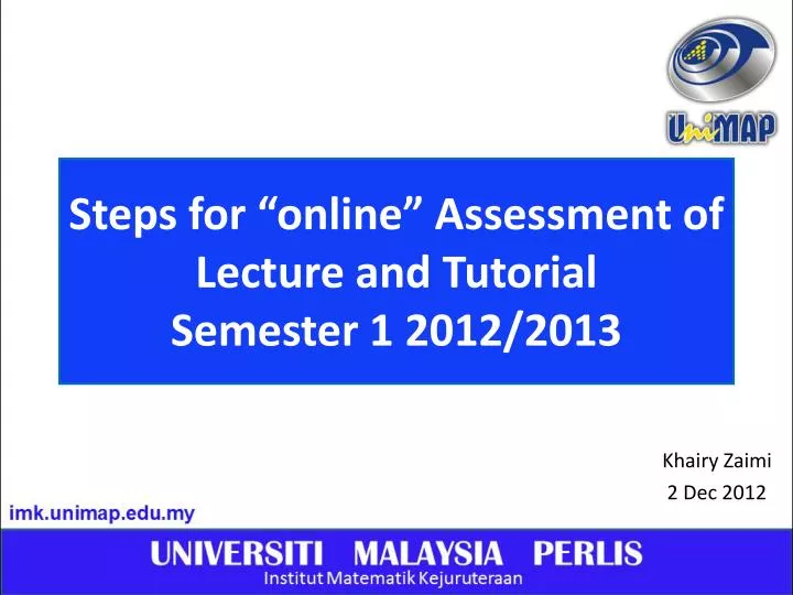 steps for online assessment of lecture and tutorial semester 1 2012 2013