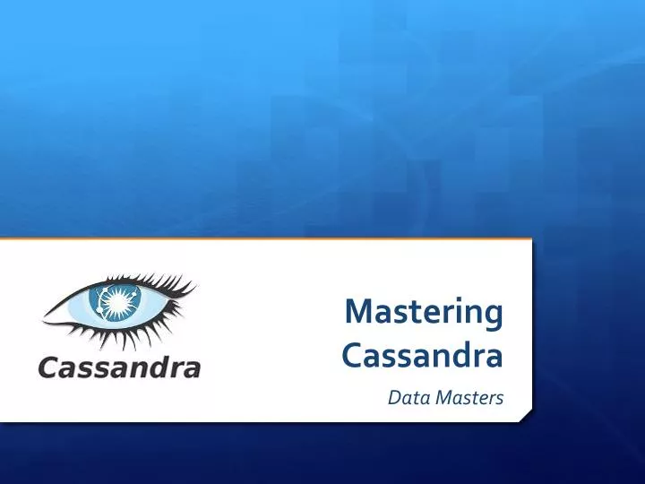 mastering cassandra