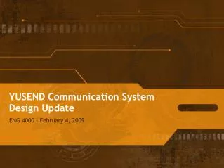 YUSEND Communication System Design Update
