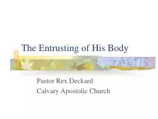 The Entrusting of His Body