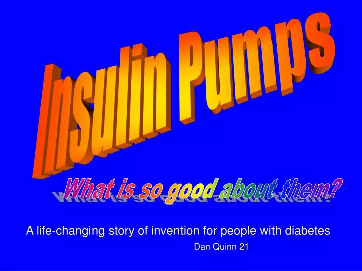 a life changing story of invention for people with diabetes dan quinn 21